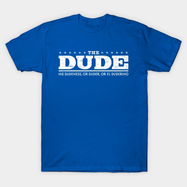 The Dude T-Shirt by dustbrain